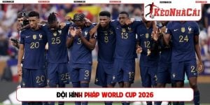 Đội hình Pháp World Cup 2026
